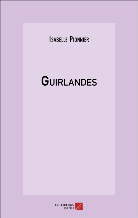 Knjiga Guirlandes Isabelle Pionnier