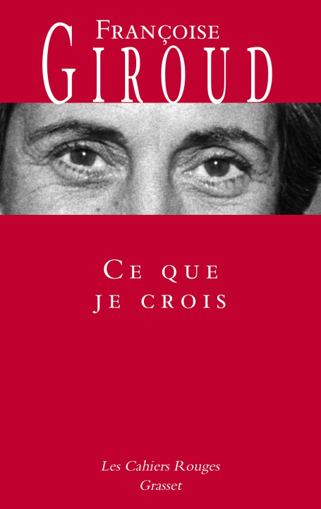 Buch Ce que je crois Françoise Giroud