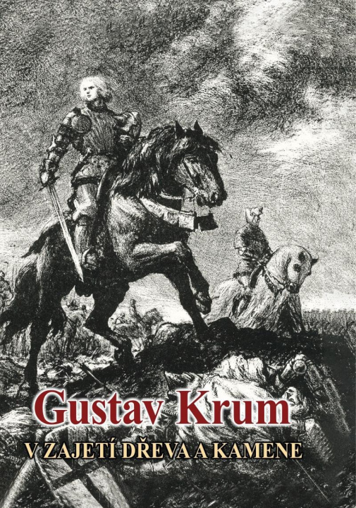 Book V zajetí dřeva a kamene Gustav Krum