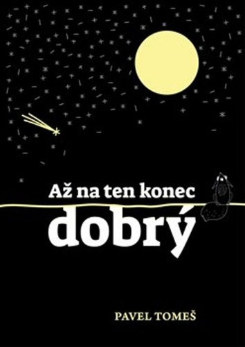 Book Až na ten konec dobrý Pavel Tomeš