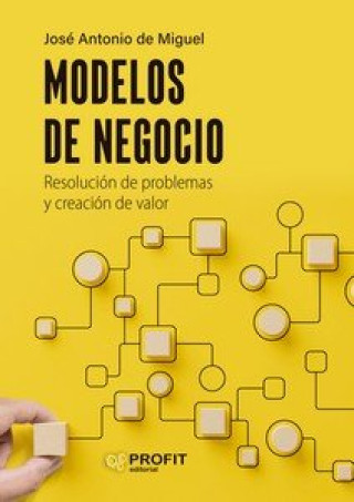 Knjiga MODELOS DE NEGOCIO JOSE ANTONIO DE MIGUEL