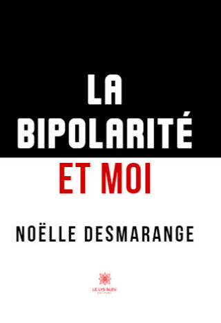 Книга La bipolarité et moi Desmarange