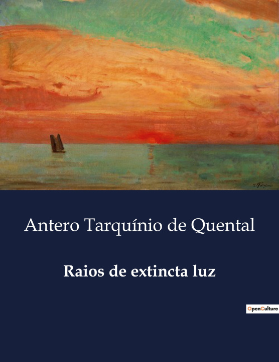 Buch RAIOS DE EXTINCTA LUZ DE QUENTAL ANTERO TARQUINIO