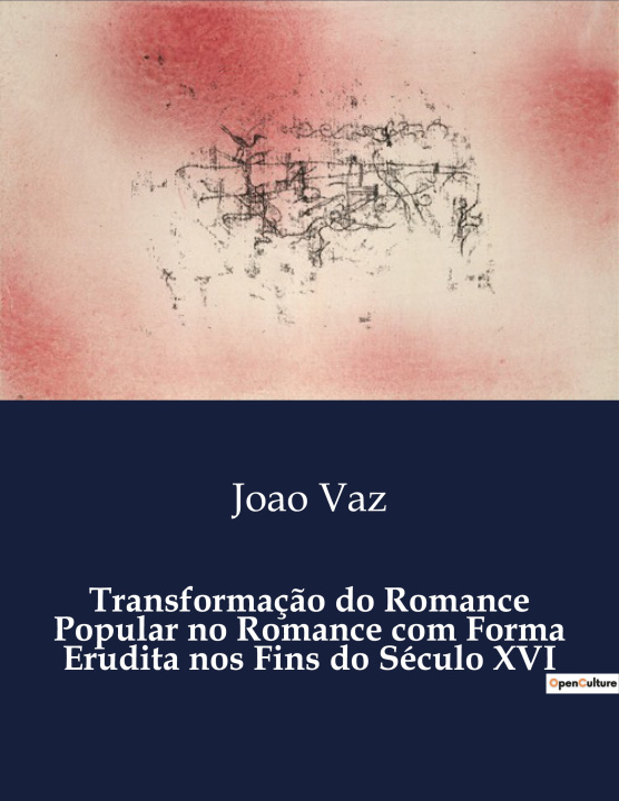 Книга TRANSFORMAC O DO ROMANCE POPULAR NO ROMA VAZ JOAO