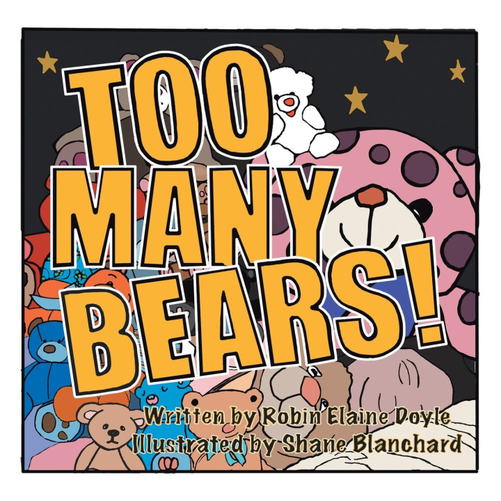 Knjiga Too Many Bears! Robin Elaine Doyle