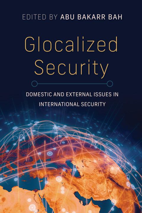 Книга Glocalized Security Abu Bakarr Bah