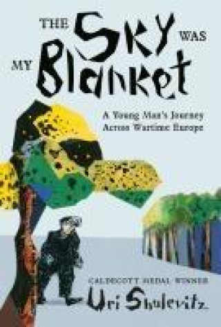 Libro The Sky Was My Blanket Uri Shulevitz