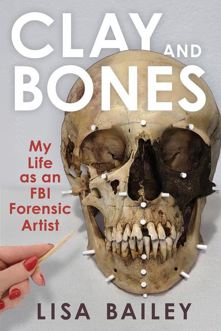 Knjiga Clay and Bones Lisa G. Bailey
