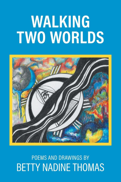Knjiga Walking Two Worlds Betty Nadine Thomas