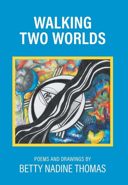 Knjiga Walking Two Worlds Betty Nadine Thomas