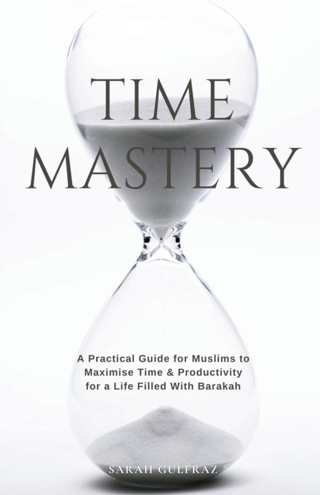 Книга Time Mastery Sarah Gulfraz
