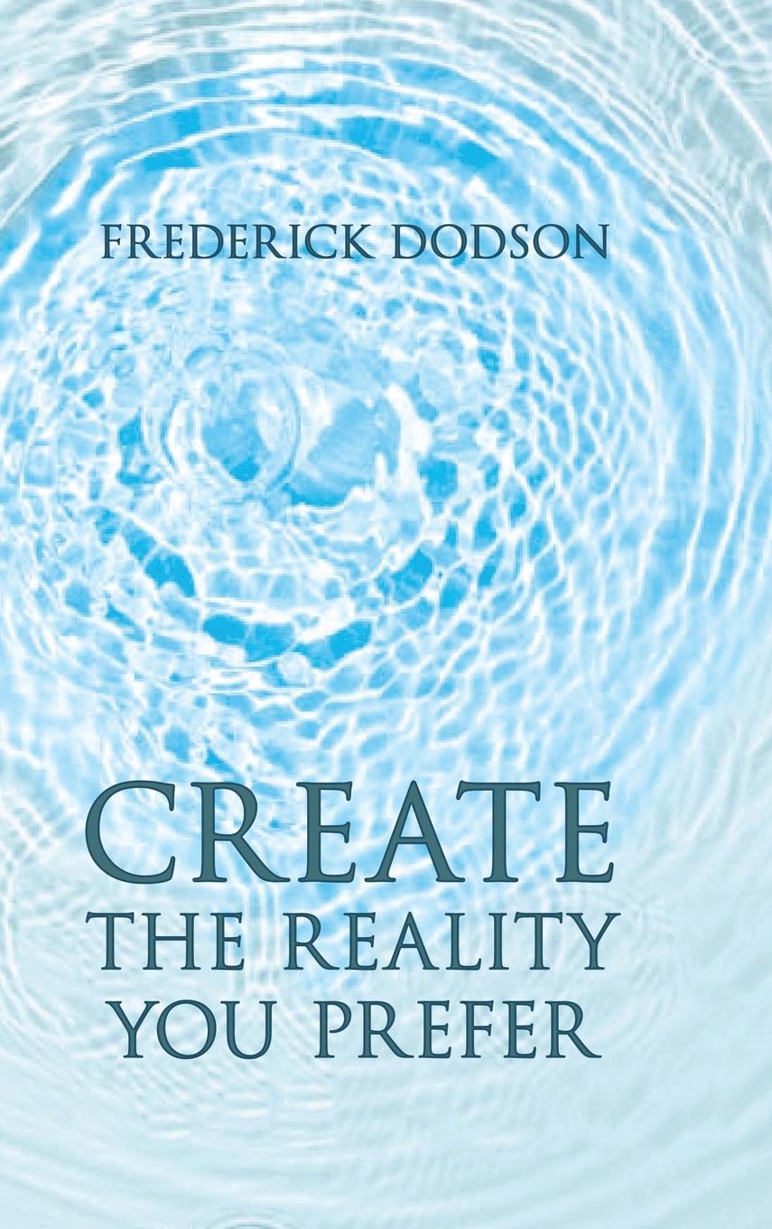Buch Create the Reality you Prefer Frederick Dodson