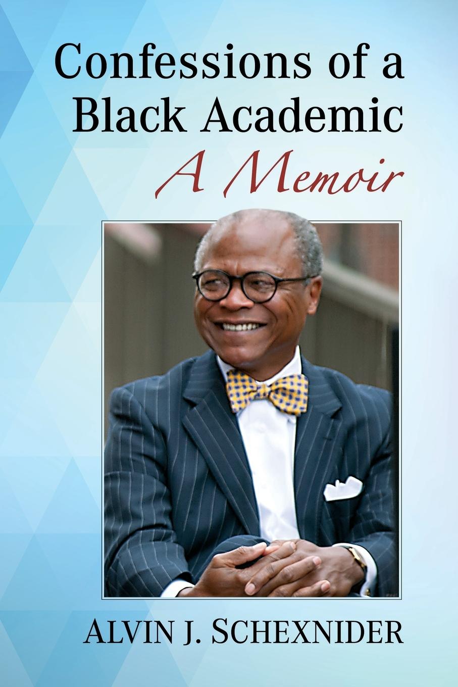 Buch Confessions of a Black Academic Alvin J. Schexnider