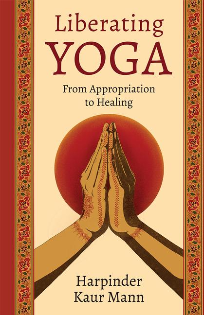 Libro Liberating Yoga Harpinder Kaur Mann