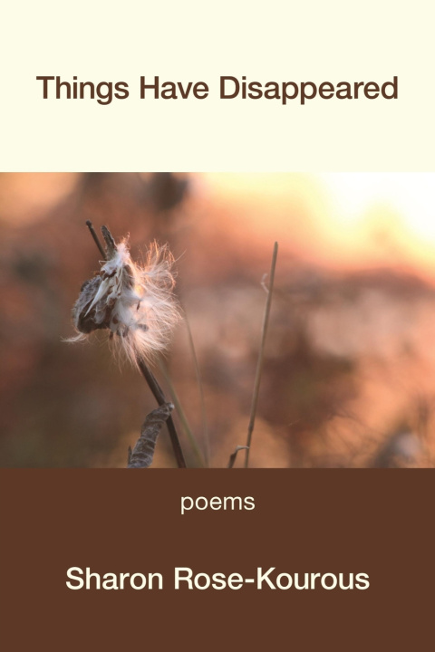 Knjiga Things Have Disappeared Sharon Rose-Kourous