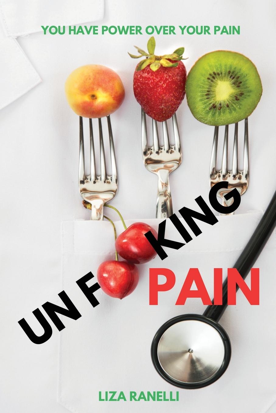 Knjiga Unf**king Pain Liza Ranelli