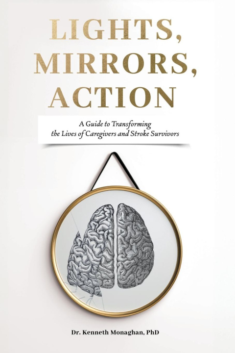 Knjiga Lights, Mirrors, Action Kenneth Monaghan