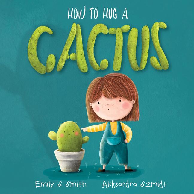 Kniha How to Hug a Cactus 