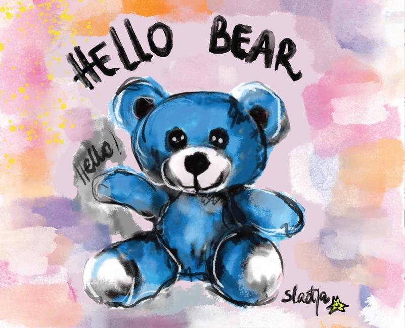 Knjiga Hello Bear Sladjana Lazarevic