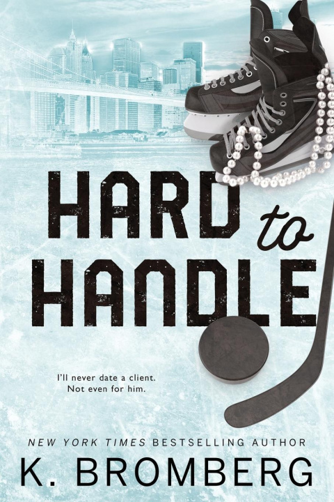 Libro Hard to Handle K. Bromberg
