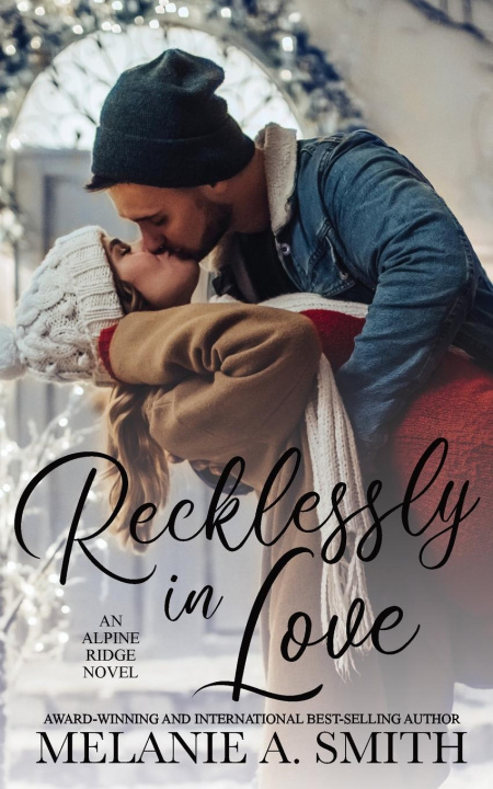 Knjiga Recklessly in Love Melanie A. Smith