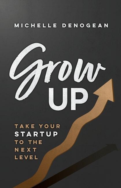 Knjiga GrowUp Michelle Denogean