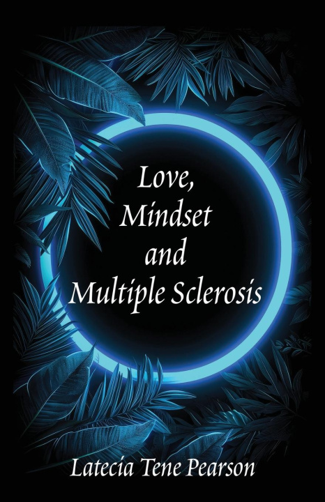 Knjiga Love, Mindset and Multiple Sclerosis Latecia Tene Pearson