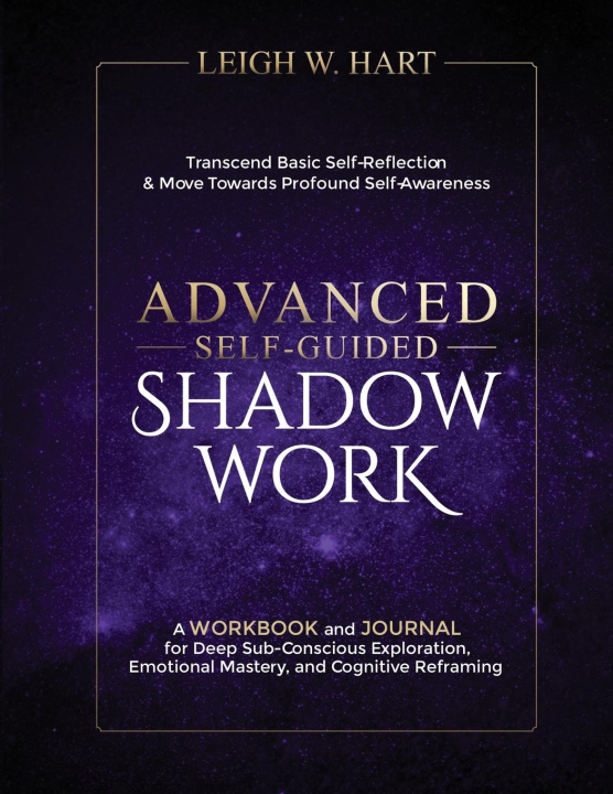 Βιβλίο Advanced Self-Guided Shadow Work Leigh W. Hart