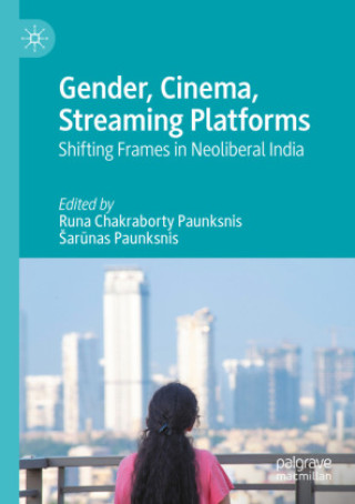 Knjiga Gender, Cinema, Streaming Platforms Runa Chakraborty Paunksnis