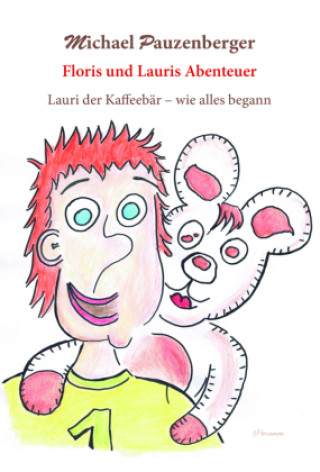 Knjiga Floris und Lauris Abenteuer Michael Pauzenberger