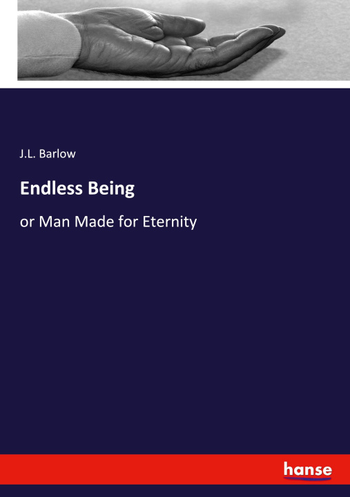 Knjiga Endless Being J.L. Barlow