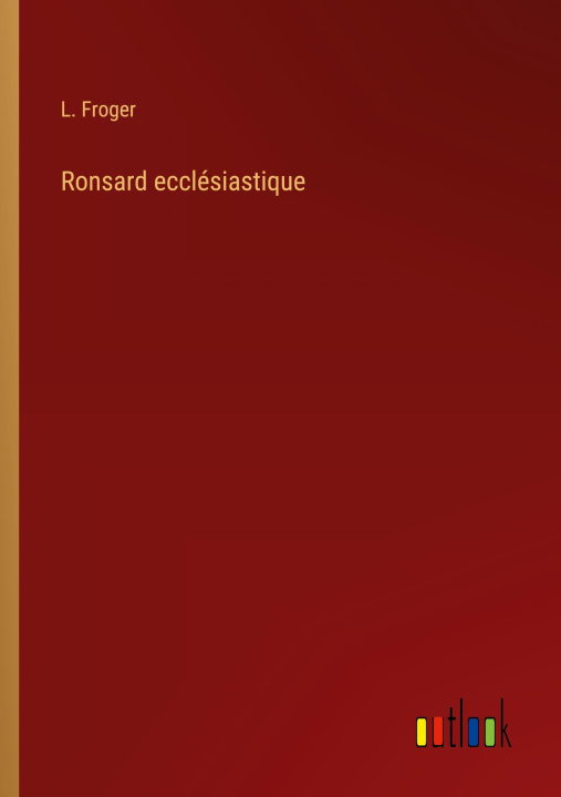Knjiga Ronsard ecclésiastique L. Froger