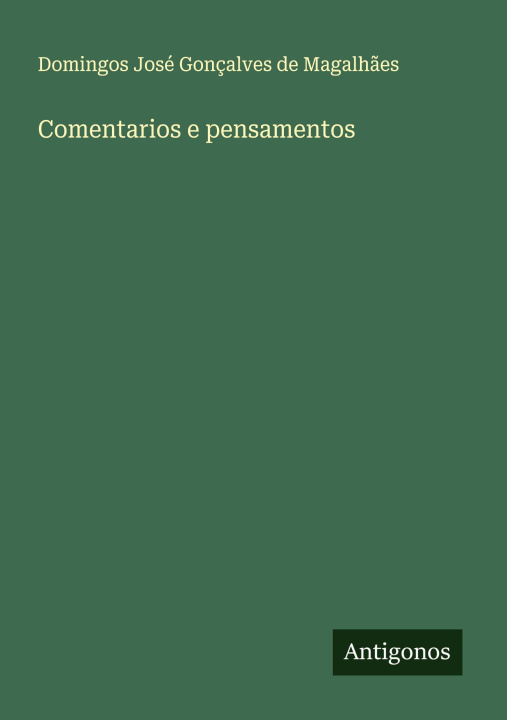 Knjiga Comentarios e pensamentos Domingos José Gonçalves de Magalhães
