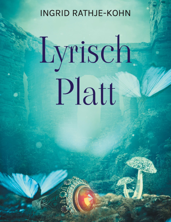 Knjiga Lyrisch Platt Ingrid Rathje-Kohn