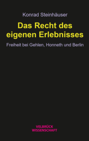 Buch Das Recht des eigenen Erlebnisses Konrad Steinhäuser