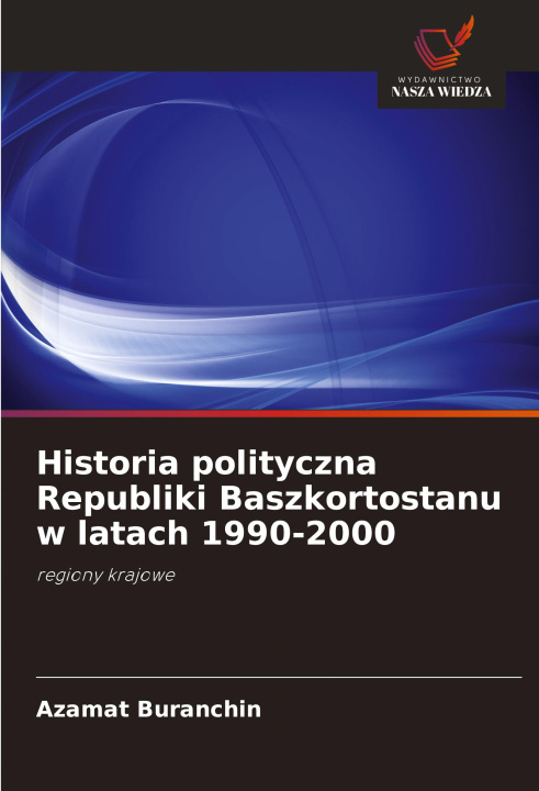 Livre Historia polityczna Republiki Baszkortostanu w latach 1990-2000 