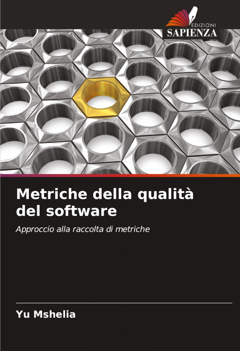 Knjiga Metriche della qualit? del software Yu Mshelia