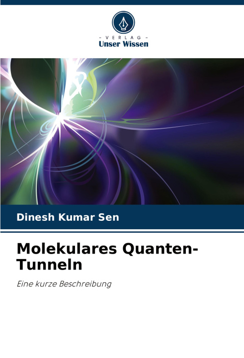 Book Molekulares Quanten-Tunneln Dinesh Kumar Sen