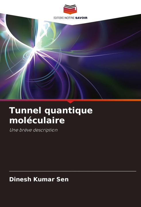 Book Tunnel quantique moléculaire Dinesh Kumar Sen