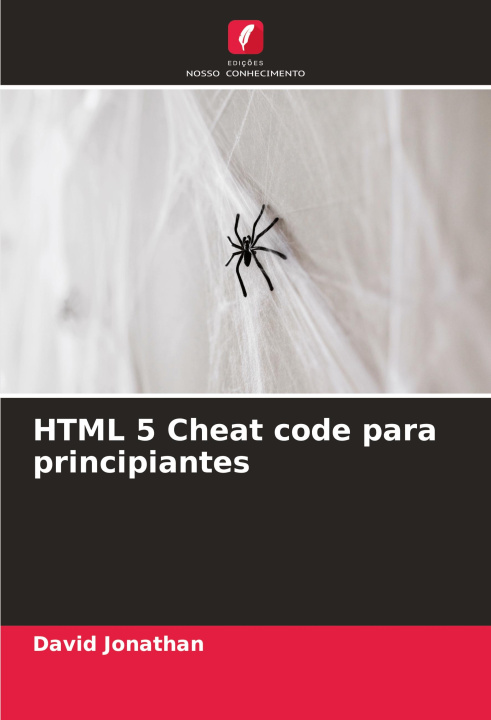 Knjiga HTML 5 Cheat code para principiantes David Jonathan