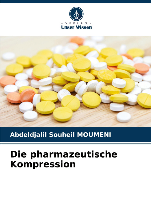 Knjiga Die pharmazeutische Kompression Abdeldjalil Souheil MOUMENI