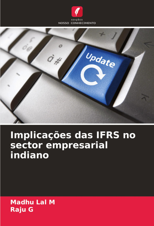 Knjiga Implicaç?es das IFRS no sector empresarial indiano Raju G
