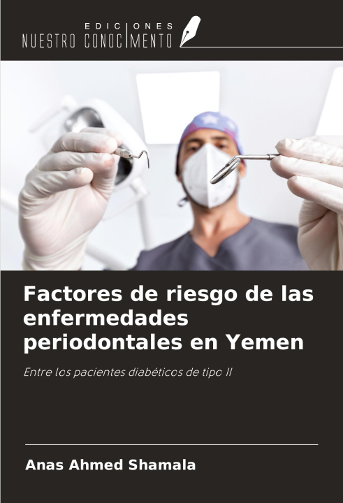 Książka Factores de riesgo de las enfermedades periodontales en Yemen 