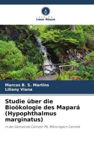 Libro Studie über die Bioökologie des Mapará (Hypophthalmus marginatus) Liliany Viana