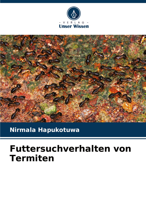 Kniha Futtersuchverhalten von Termiten Nirmala Hapukotuwa