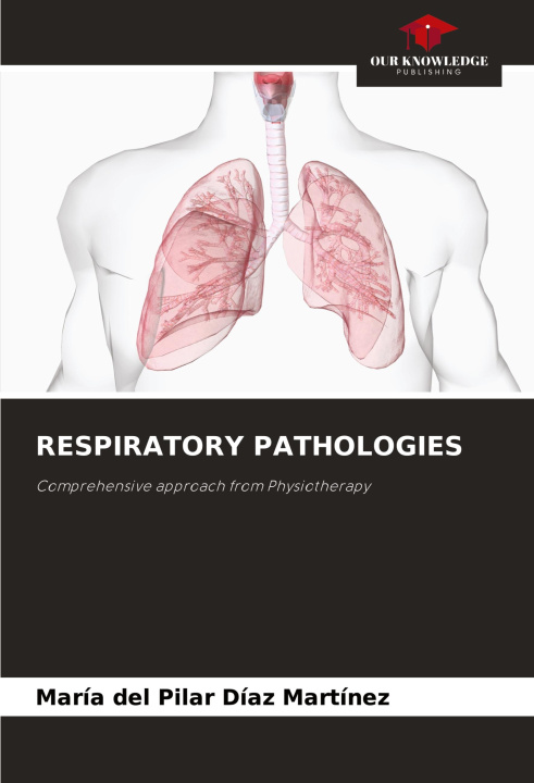 Knjiga RESPIRATORY PATHOLOGIES María del Pilar Díaz Martínez