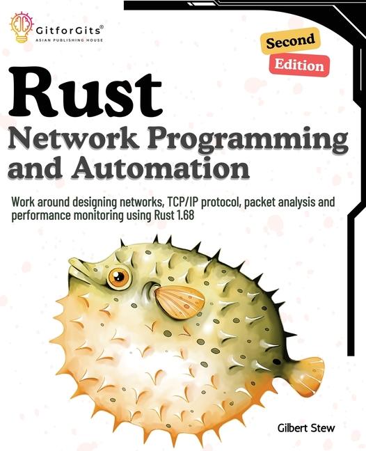 Knjiga Rust for Network Programming and Automation, Second Edition Gilbert Stew