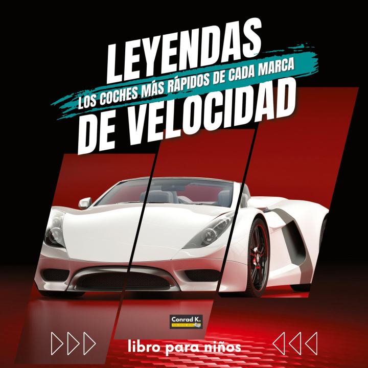 Knjiga Leyendas De Velocidad. Los coches más rápidos de cada marca Conrad K. Butler