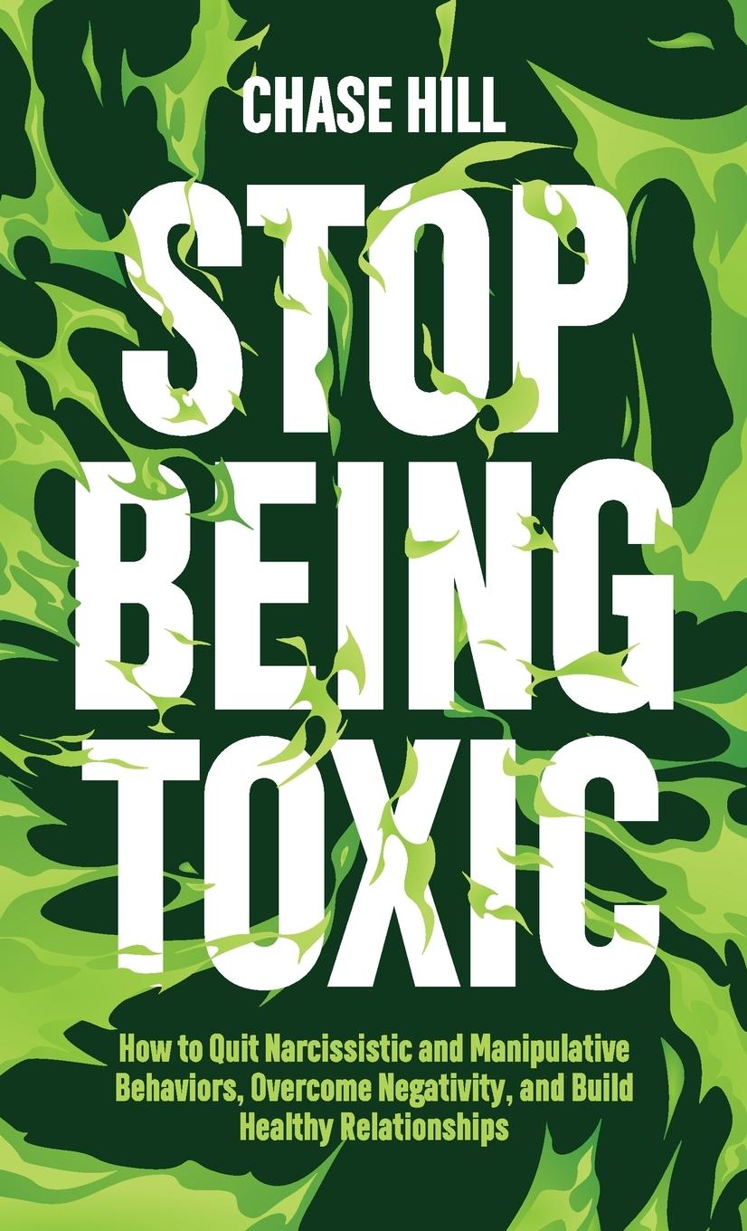 Book Stop Being Toxic Chase Hill