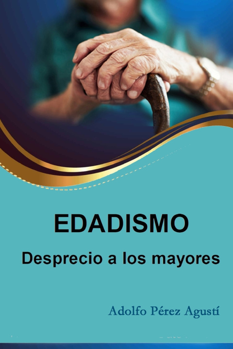 Knjiga Edadismo Adolfo Pérez Agustí